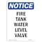 Signmission OSHA Notice Sign, Fire Tank Water Level Valve, 14in X 10in Rigid Plastic, 10" W, 14" L, Portrait OS-NS-P-1014-V-12708 - alternate 1